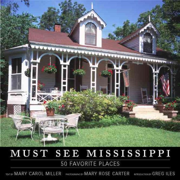 Must See Mississippi: 50 Favorite Places cover