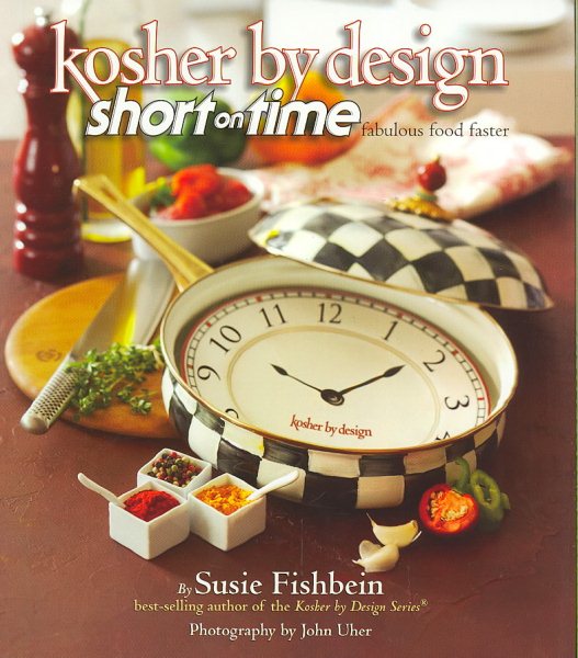 Kosher by Design Short on Time: Fabulous Food Faster cover