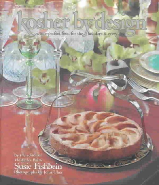 Kosher by Design: Picture Perfect Food for the Holidays & Every Day cover