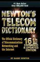 Newton's Telecom Dictionary: The Official Dictionary of Telecommunications Networking and Internet cover