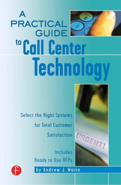 A Practical Guide to Call Center Technology cover