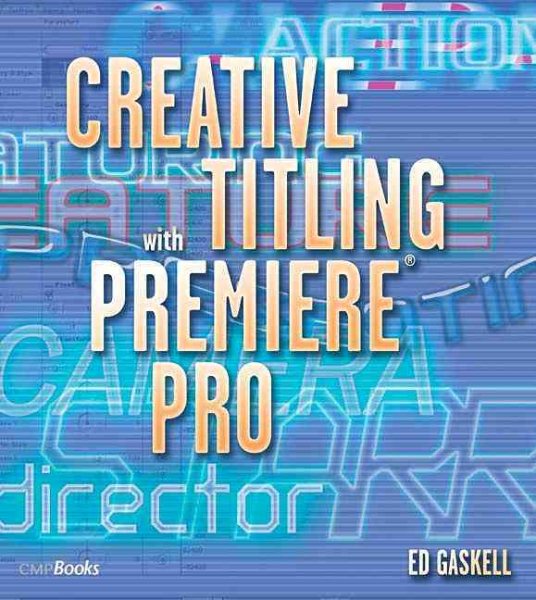 Creative Titling with Premiere Pro cover