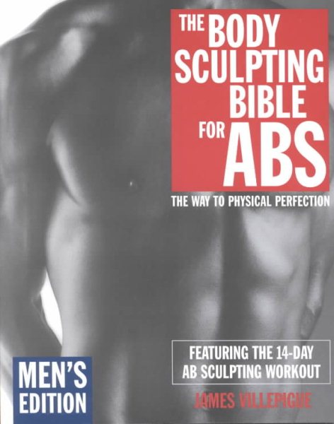 The Body Sculpting Bible For Abs: Men's Edition cover