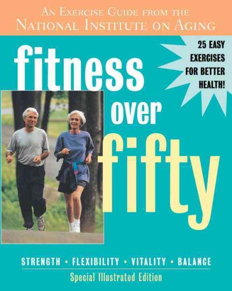 Fitness Over Fifty: An Exercise Guide from the National Institute on Aging cover