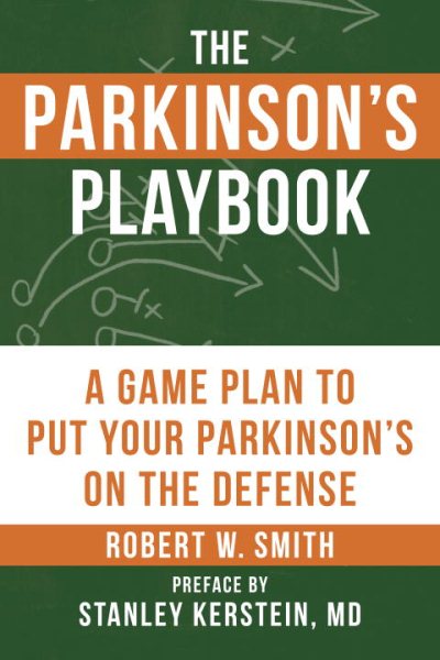 The Parkinson's Playbook: A Game Plan to Put Your Parkinson's Disease On the Defense cover