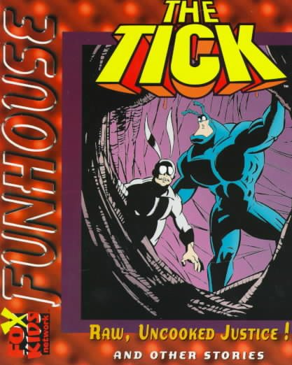 The Tick in Raw, Uncooked Justice! cover
