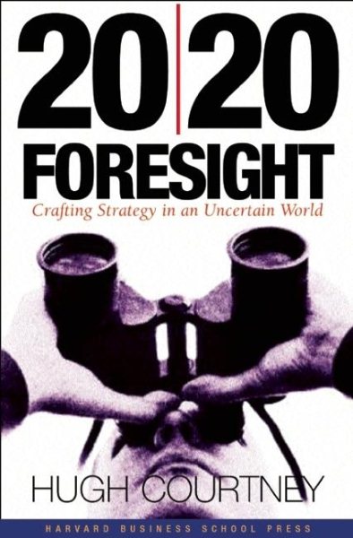20/20 Foresight: Crafting Strategy in an Uncertain World cover