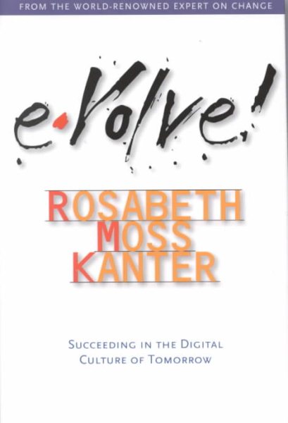 Evolve! : Succeeding in the Digital Culture of Tomorrow cover