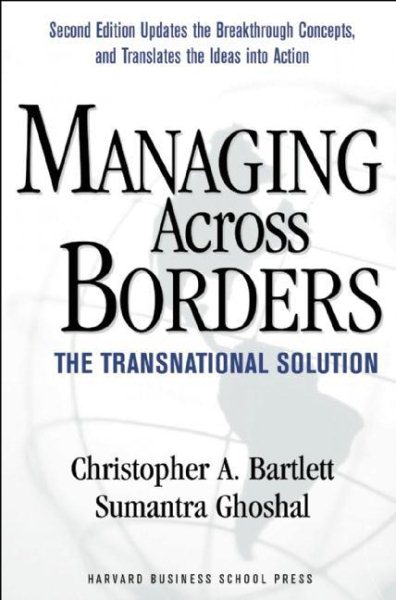 Managing Across Borders: The Transnational Solution cover