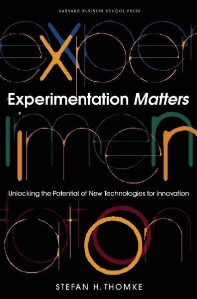 Experimentation Matters: Unlocking the Potential of New Technologies for Innovation cover