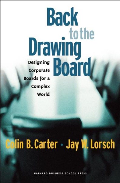 Back to the Drawing Board: Designing Corporate Boards for a Complex World cover