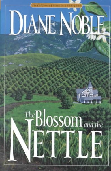 The Blossom and the Nettle (California Chronicles #2) cover