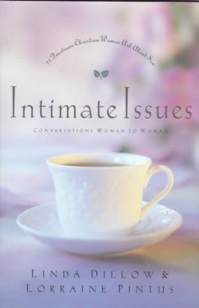 Intimate Issues: Conversations Woman to Woman - 21 Questions Christian Women Ask About Sex cover