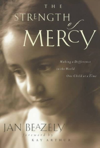The Strength of Mercy: Making a Difference in the World One Child at a Time cover