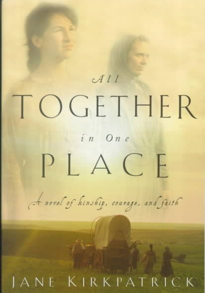 All Together in One Place (Kinship and Courage Series #1) cover