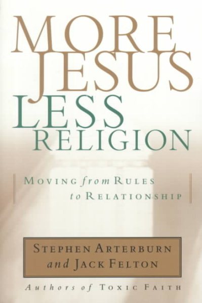 More Jesus, Less Religion: Moving from Rules to Relationship cover