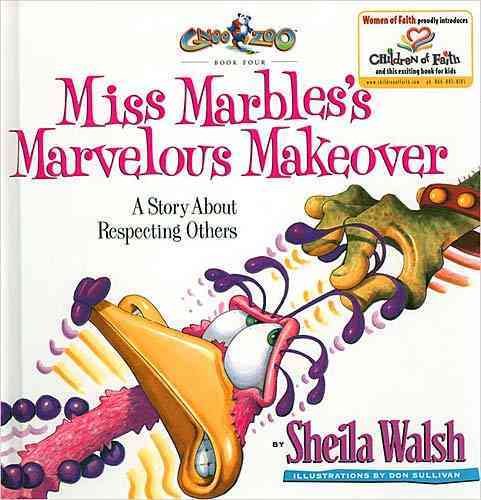 Miss Marbles's Marvelous Makeover: A Story About Respecting Others cover