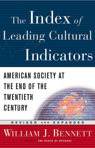 The Index of Leading Cultural Indicators American Society at the End of the 20th Century ((Revised and Expanded Edition)) cover