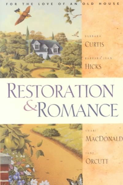 Restoration & Romance: For the Love of an Old House cover