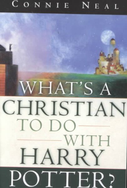 What's a Christian to Do with Harry Potter? cover