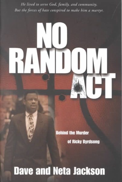 No Random Act: Behind the Murder of Ricky Byrdsong cover