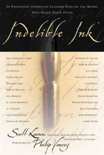 Indelible Ink: 22 Prominent Christian Leaders Discuss the Books That Shape Their Faith cover