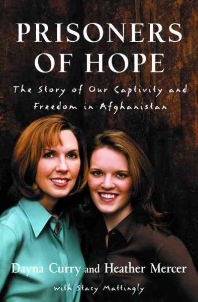Prisoners of Hope: The Story of Our Captivity and Escape in Afghanistan cover