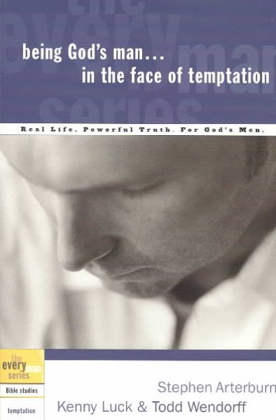 Being God's Man in the Face of Temptation: Real Life. Powerful Truth. For God's Men (The Every Man Series) cover