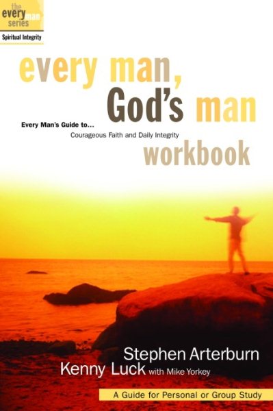 Every Man, God's Man Workbook: Pursuing Courageous Faith and Daily Integrity (The Every Man Series) cover