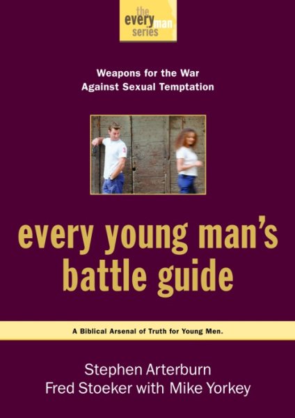 Every Young Man's Battle Guide: Weapons for the War Against Sexual Temptation (Every Man Series) cover