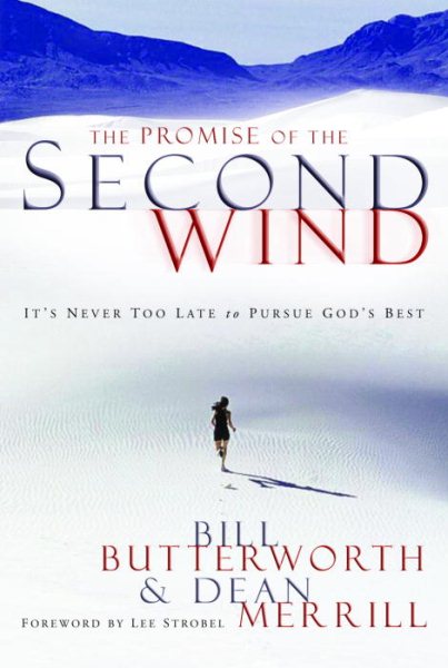 The Promise of the Second Wind: It's Never Too Late to Pursue God's Best cover