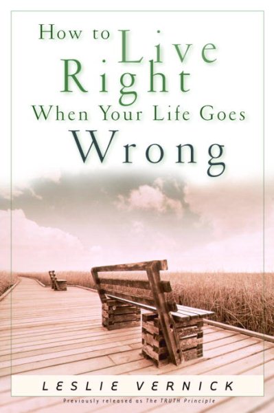 How to Live Right When Your Life Goes Wrong (Indispensable Guides for Godly Living) cover