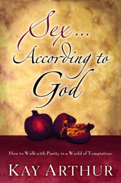 Sex According to God: How to Walk with Purity in a World of Temptation cover