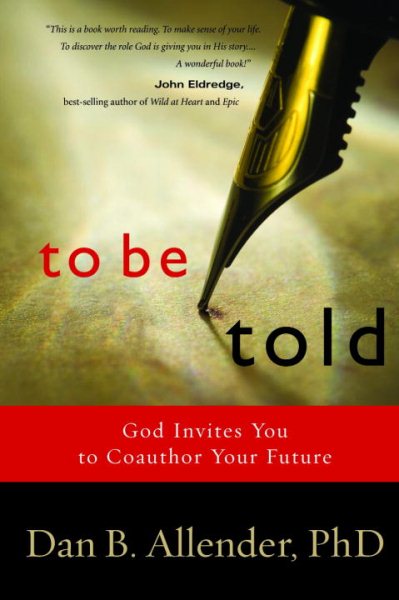 To Be Told: God Invites You to Coauthor Your Future cover