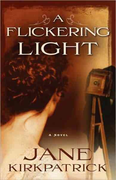 A Flickering Light (Portraits of the Heart, Book 1) cover