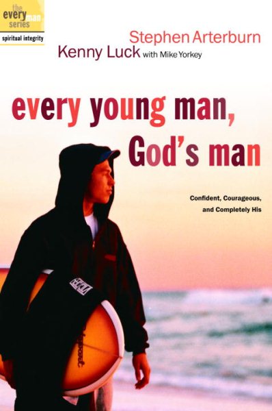 Every Young Man, God's Man: Confident, Courageous, and Completely His (The Every Man Series) cover