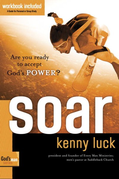 Soar: Are You Ready to Accept God's Power? (God's Man Series) cover