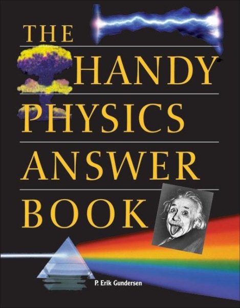 The Handy Physics Answer Book (The Handy Answer Book Series) cover