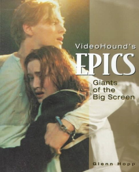 Videohound's Epics: Giants of the Big Screen cover