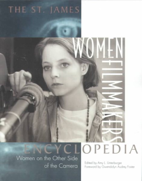 The St. James Women Filmmakers Encyclopedia: Women on the Other Side of the Camera (St. James Reference Guides) cover