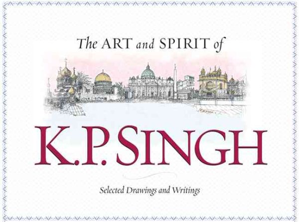 The Art and Spirit of K.P. Singh: Selected Drawings and Writings cover