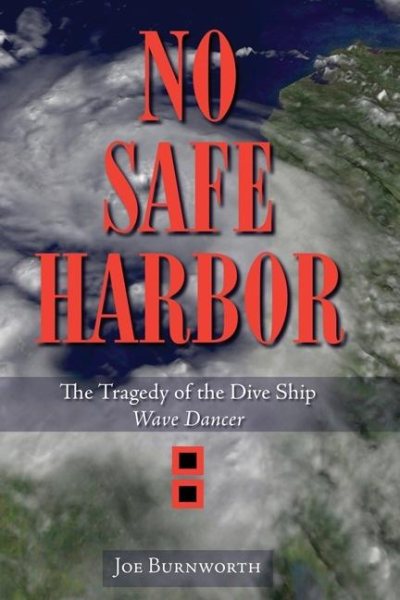 No Safe Harbor: The Tragedy of the Dive Ship Wave Dancer cover