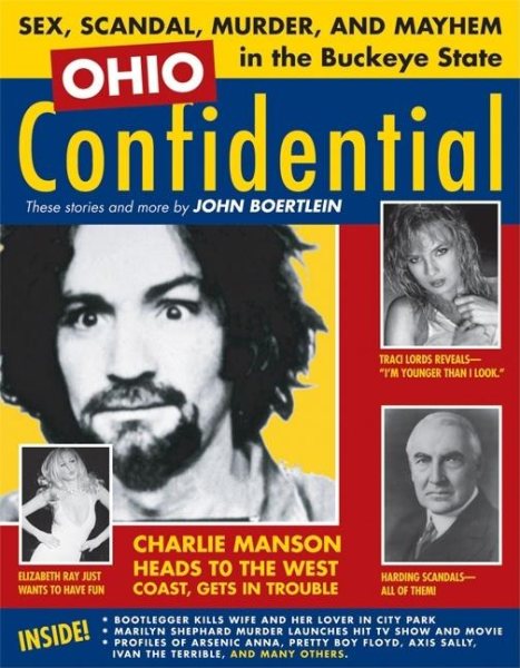 Ohio Confidential: Sex, Scandal, Murder, and Mayhem in the Buckeye State cover