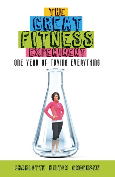 The Great Fitness Experiment: One Year of Trying Everything cover