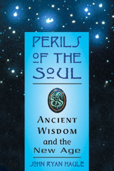 Perils of the Soul: Ancient Wisdom and the New Age cover