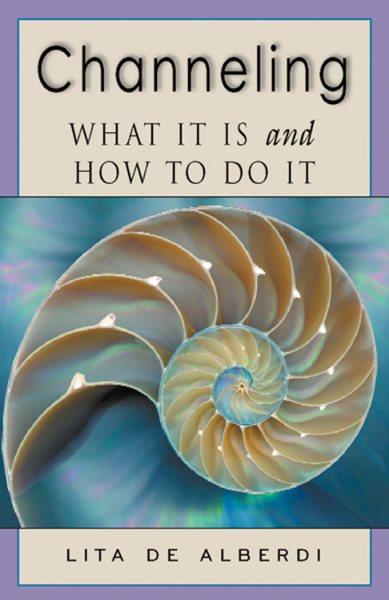 Channeling: What It Is and How to Do It cover