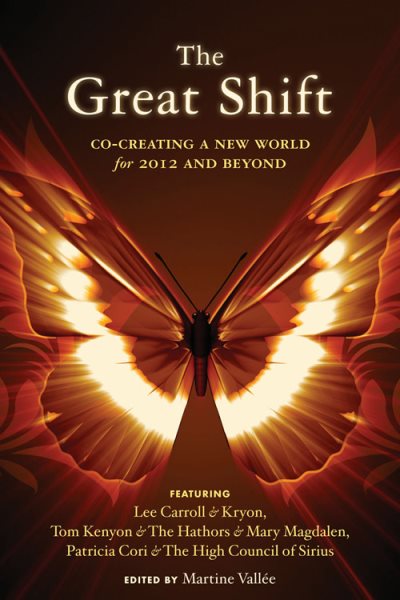 The Great Shift: Co-Creating a New World for 2012 and Beyond cover