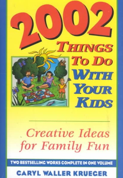 2002 Things to Do With Your Kids: Creative Ideas for Family Fun cover