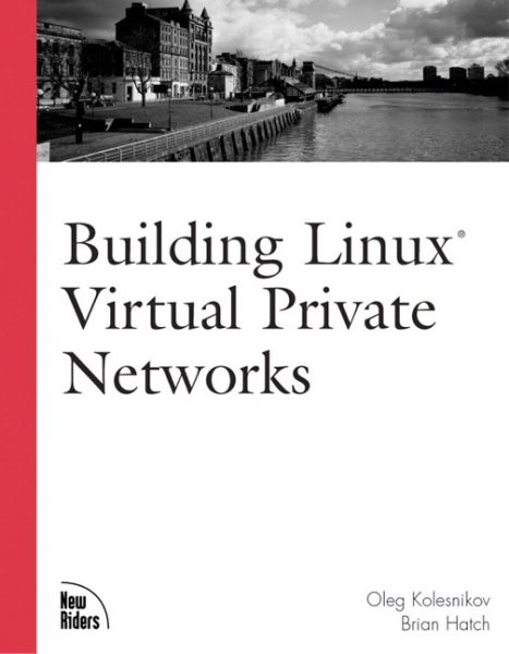 Building Linux Virtual Private Networks (VPNs) cover