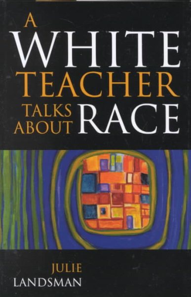 A White Teacher Talks about Race cover